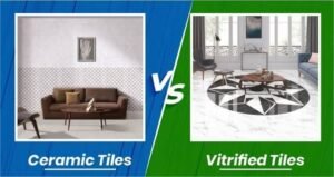 Ceramic vs Vitrified Tiles: Which Is Better?